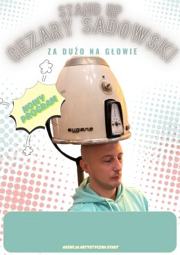 Cezary Sadowski stand up - "Za dużo na głowie"